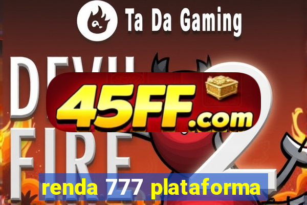 renda 777 plataforma